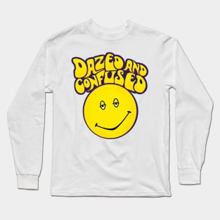 Dazed and confused Long Sleeve T-Shirt